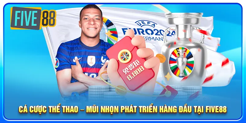 Cá cược thể thao – Mũi nhọn phát triển hàng đầu tại Five88
