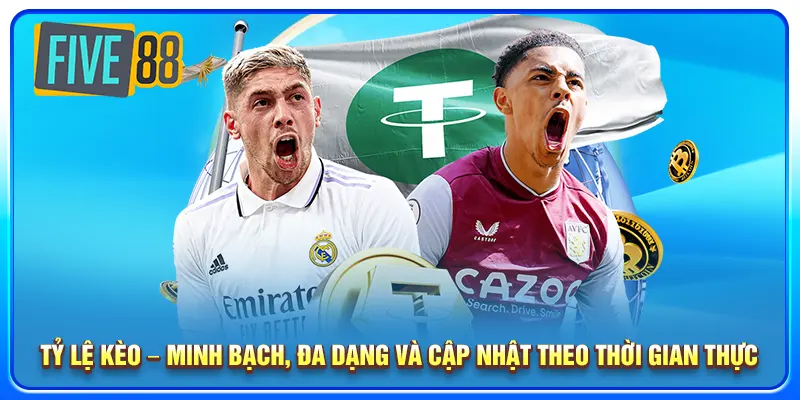 Tỷ lệ kèo – Minh bạch, đa dạng và cập nhật theo thời gian thực